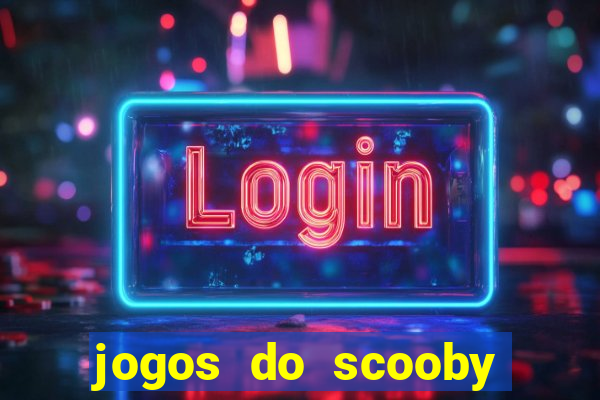 jogos do scooby doo adventure 1 2 3 4 5